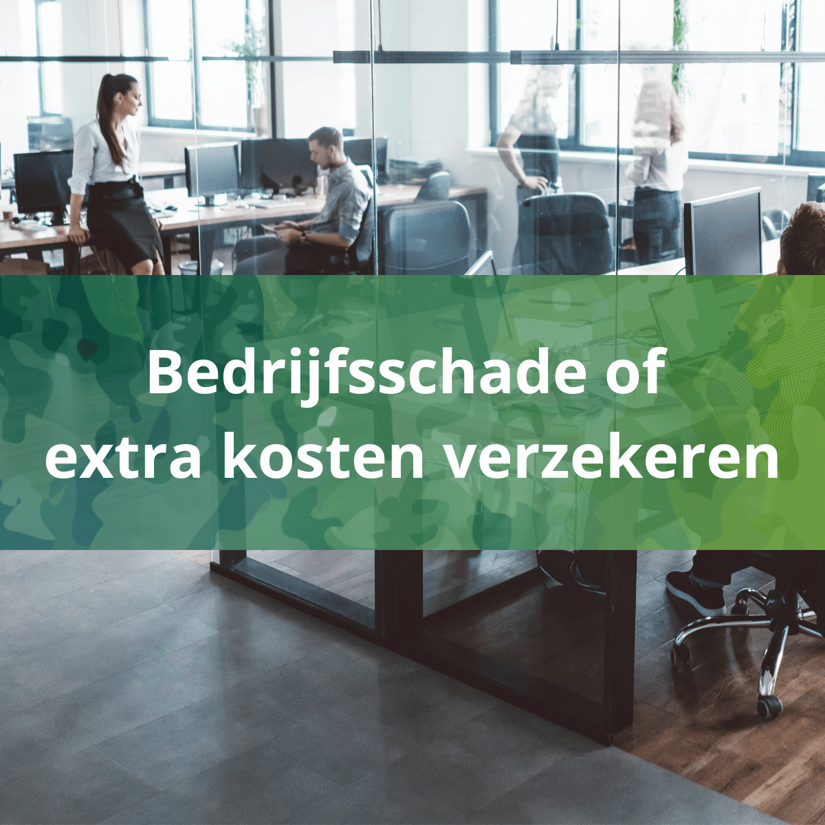 Extra kosten of bedrijfsschade verzekeren