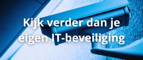 Cyberrisico's: kijk verder dan je eigen IT-beveiliging