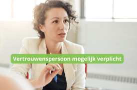 Vertrouwenspersoon mogelijk verplicht