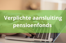 Tool voor onderzoek verplichte aansluiting pensioenfonds