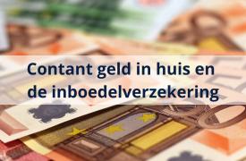 Contant geld in huis en de inboedelverzekering