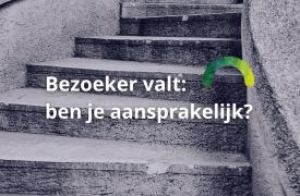 Bezoeker valt: ben je aansprakelijk?