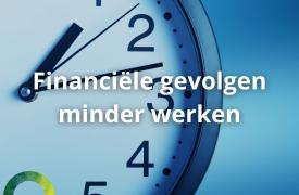 Financiële gevolgen van minder werken