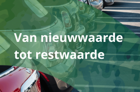 Van nieuwwaarde tot restwaarde