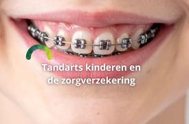 Tandartsbezoek kinderen en de zorgverzekering